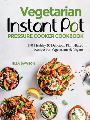 cover image of Vegetarian Instant Pot Pressure Cooker Cookbook